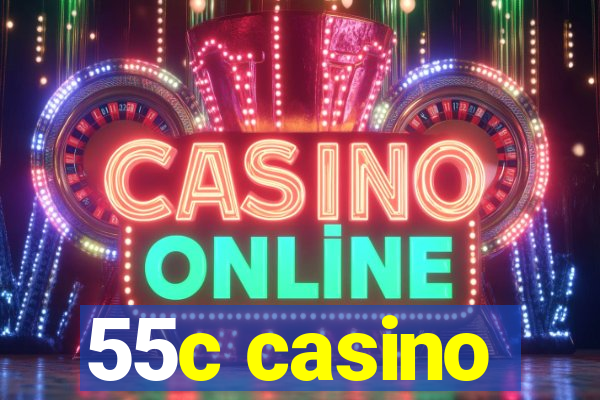 55c casino